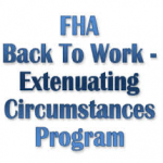 FHA Back to Work – Extenuating Circumstances Program